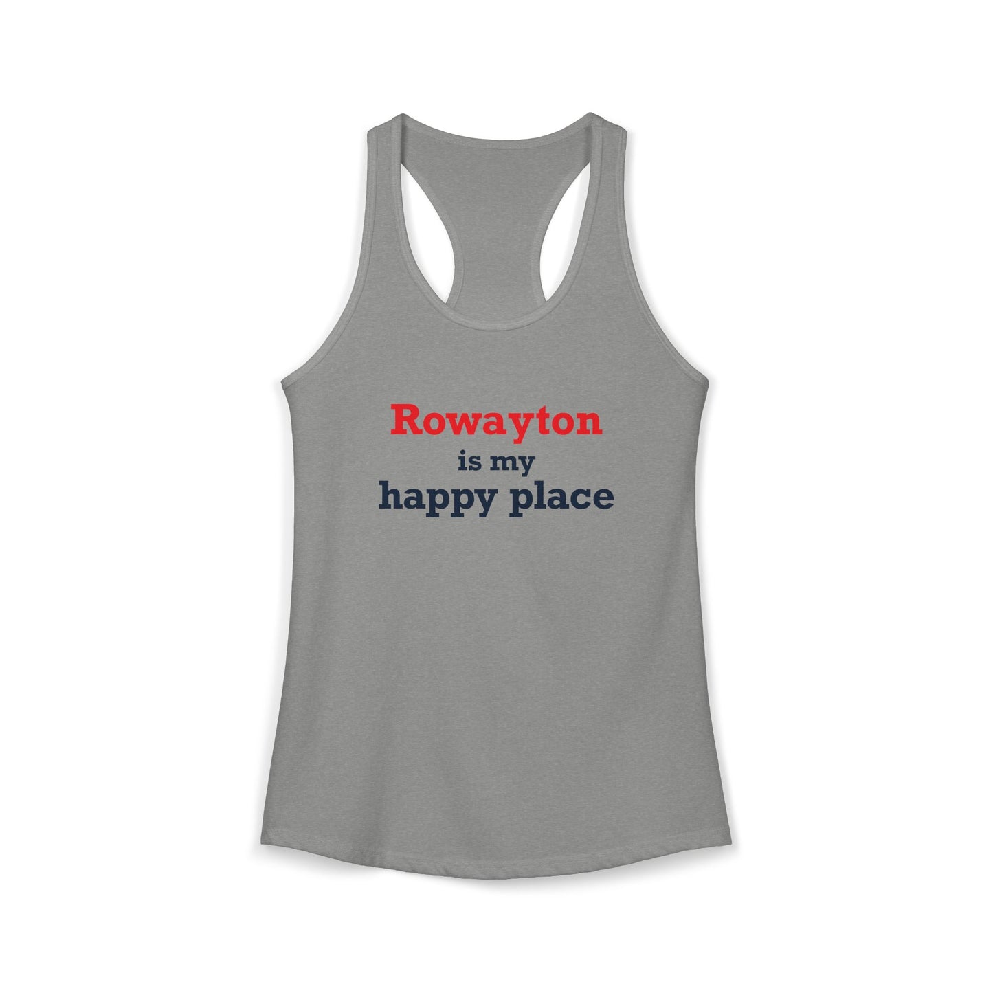 Rowayton is My Happy Place Women's Ideal Racerback Tank Top
