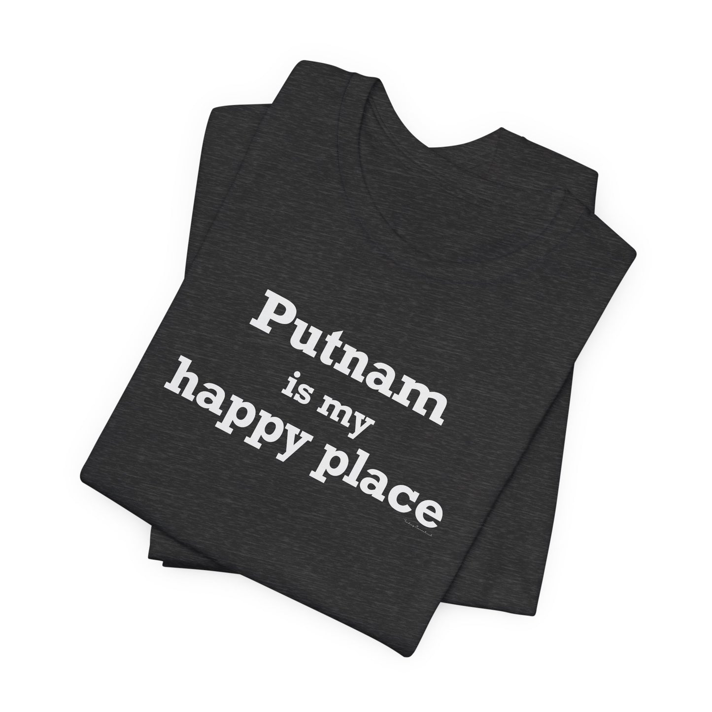 Putnam is My Happy Place Unisex Jersey Short Sleeve T-Shirt