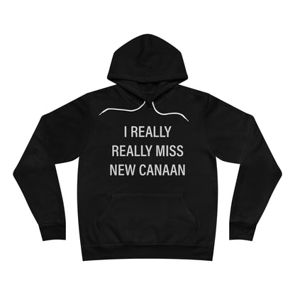 I Really Really Miss New Canaan Unisex Sponge Fleece Pullover Hoodie