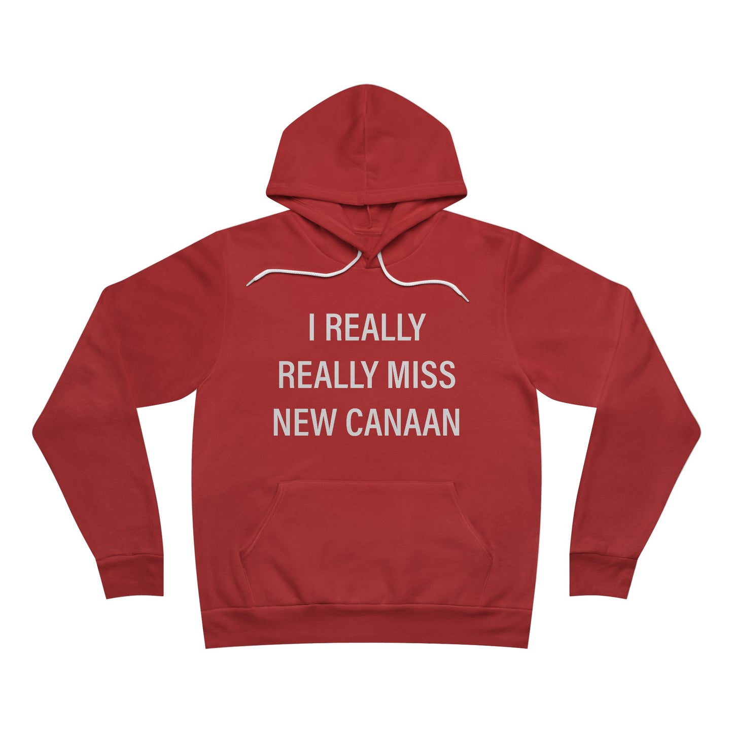 I Really Really Miss New Canaan Unisex Sponge Fleece Pullover Hoodie