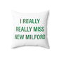 I Really Really Miss New Milford Polyester Square Pillow