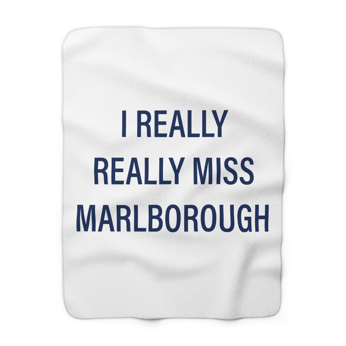 I Really Really Miss Marlborough Sherpa Fleece Blanket