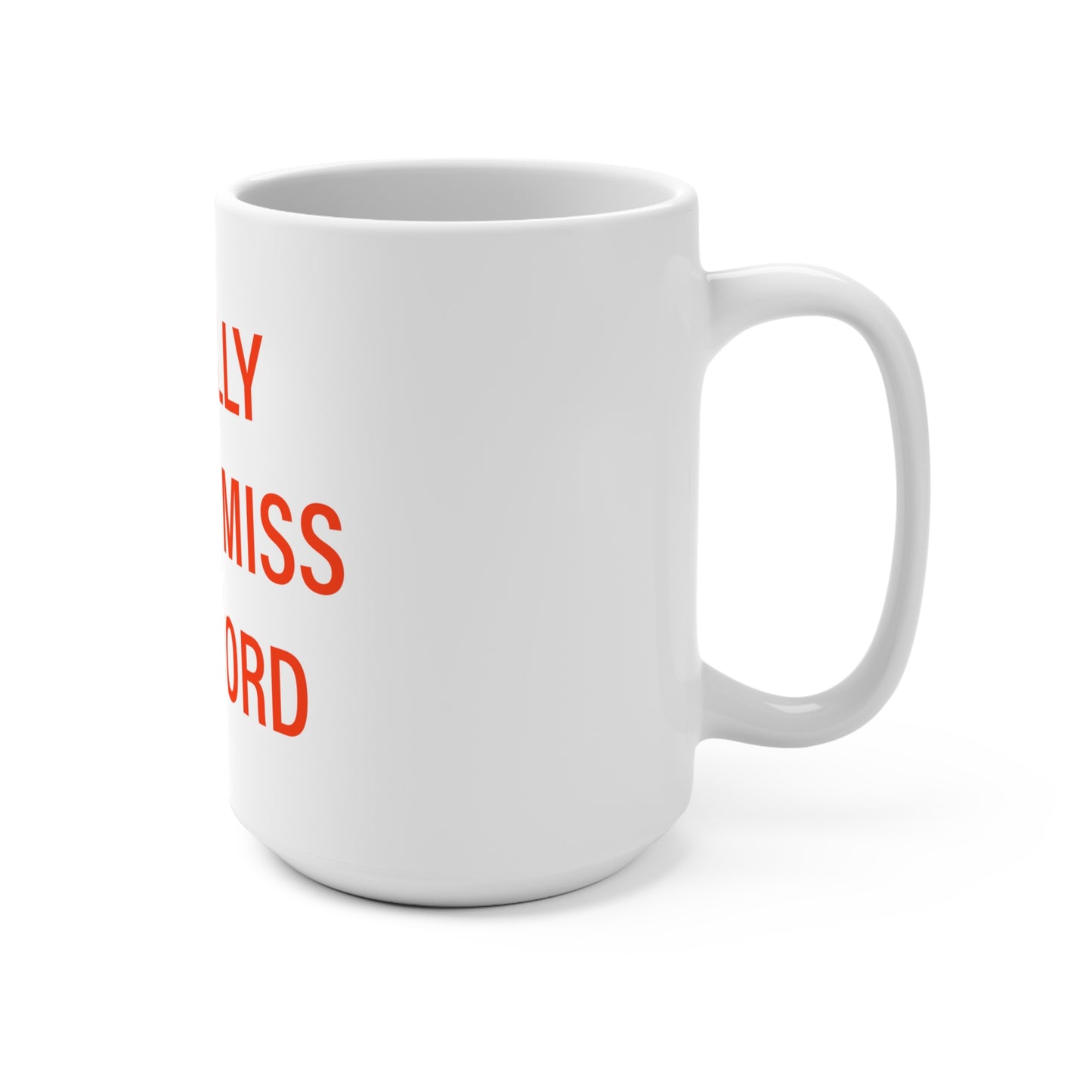 I Really Really Miss Stamford Mug 15oz