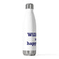 Willington is My Happy Place 20oz Insulated Bottle