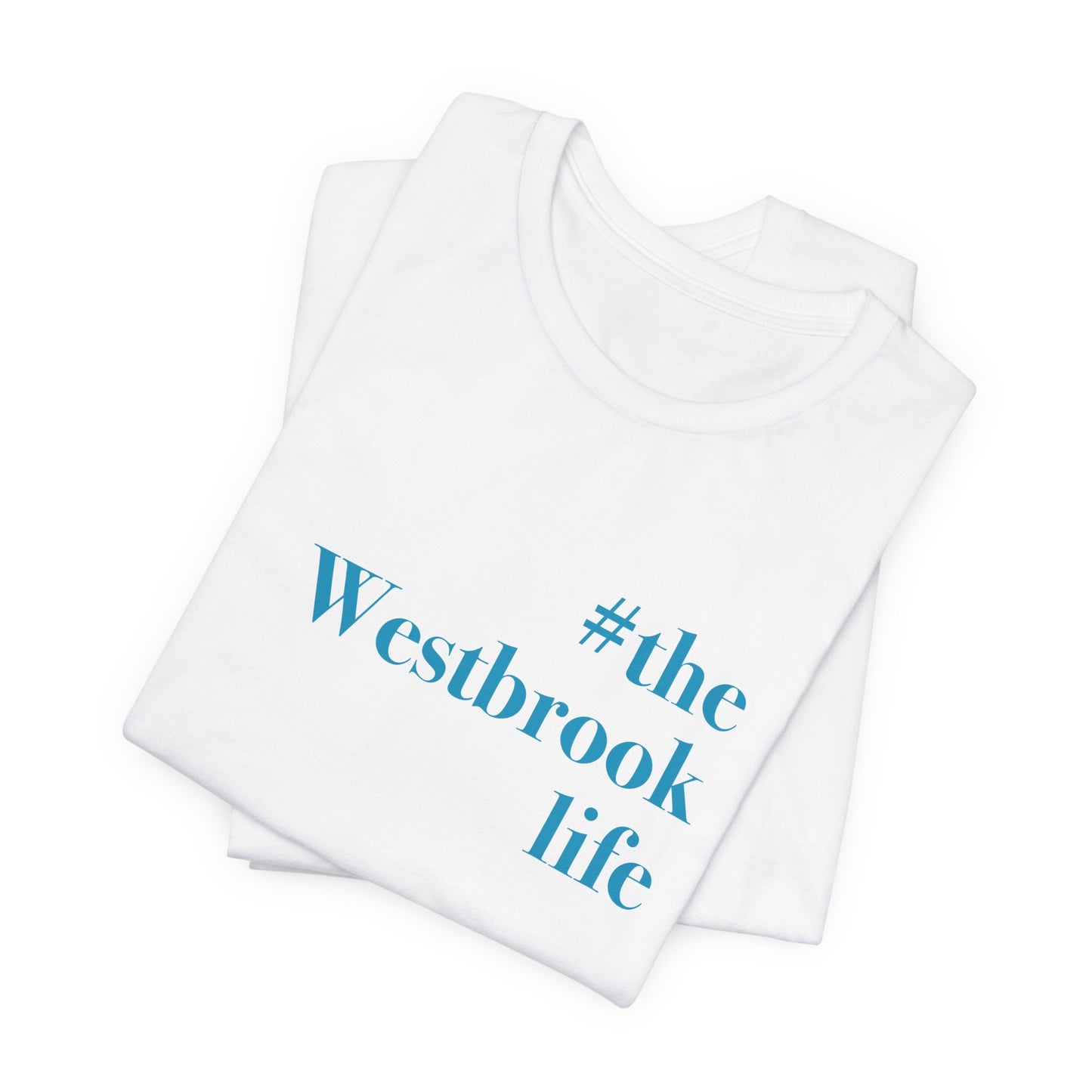 #thewestbrooklife Unisex Jersey Short Sleeve Tee