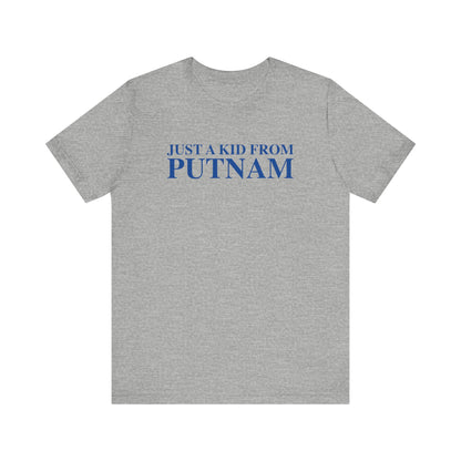 Just a kid from Putnam Unisex Jersey Short Sleeve T-Shirt