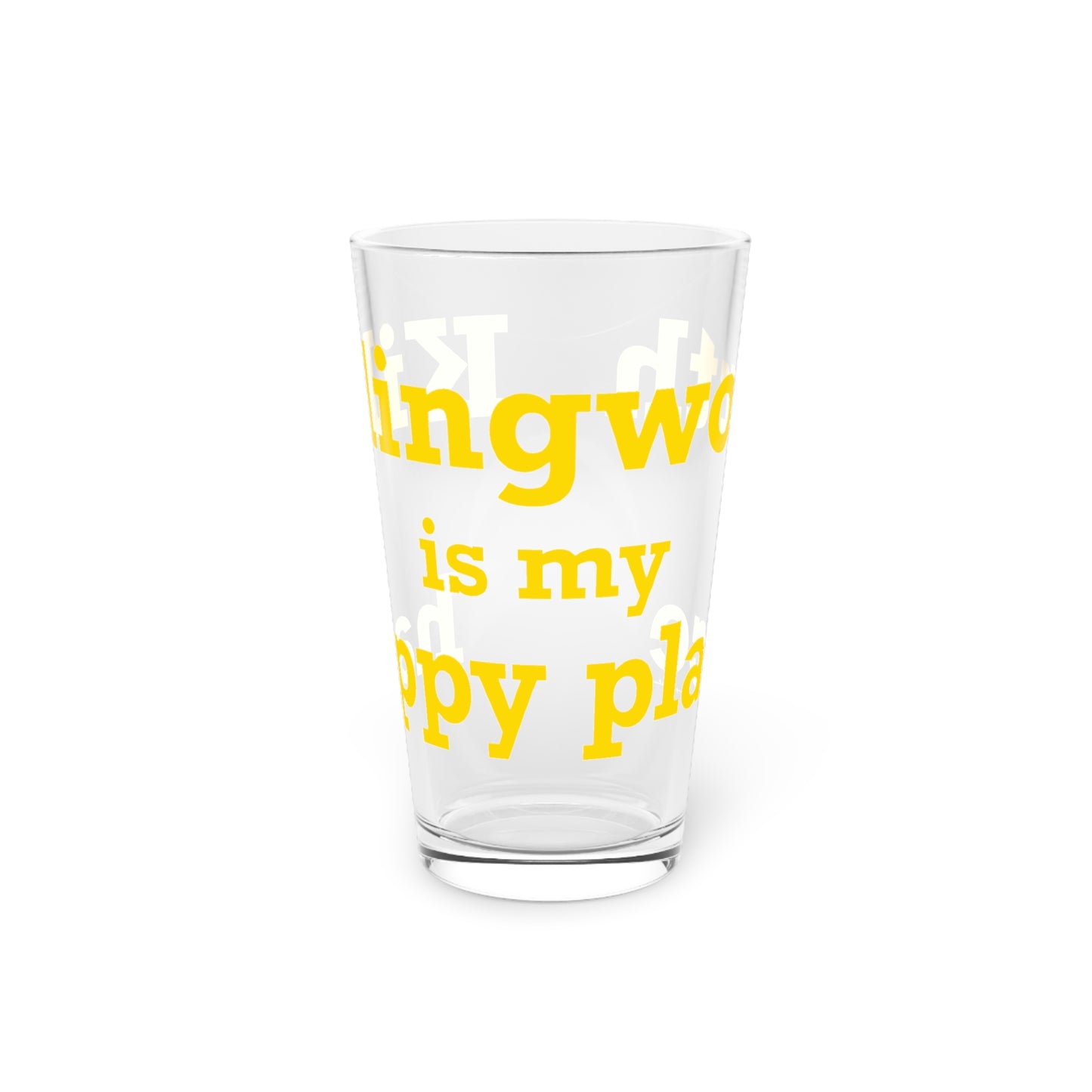 Killingworth is My Happy Place Pint Glass, 16oz