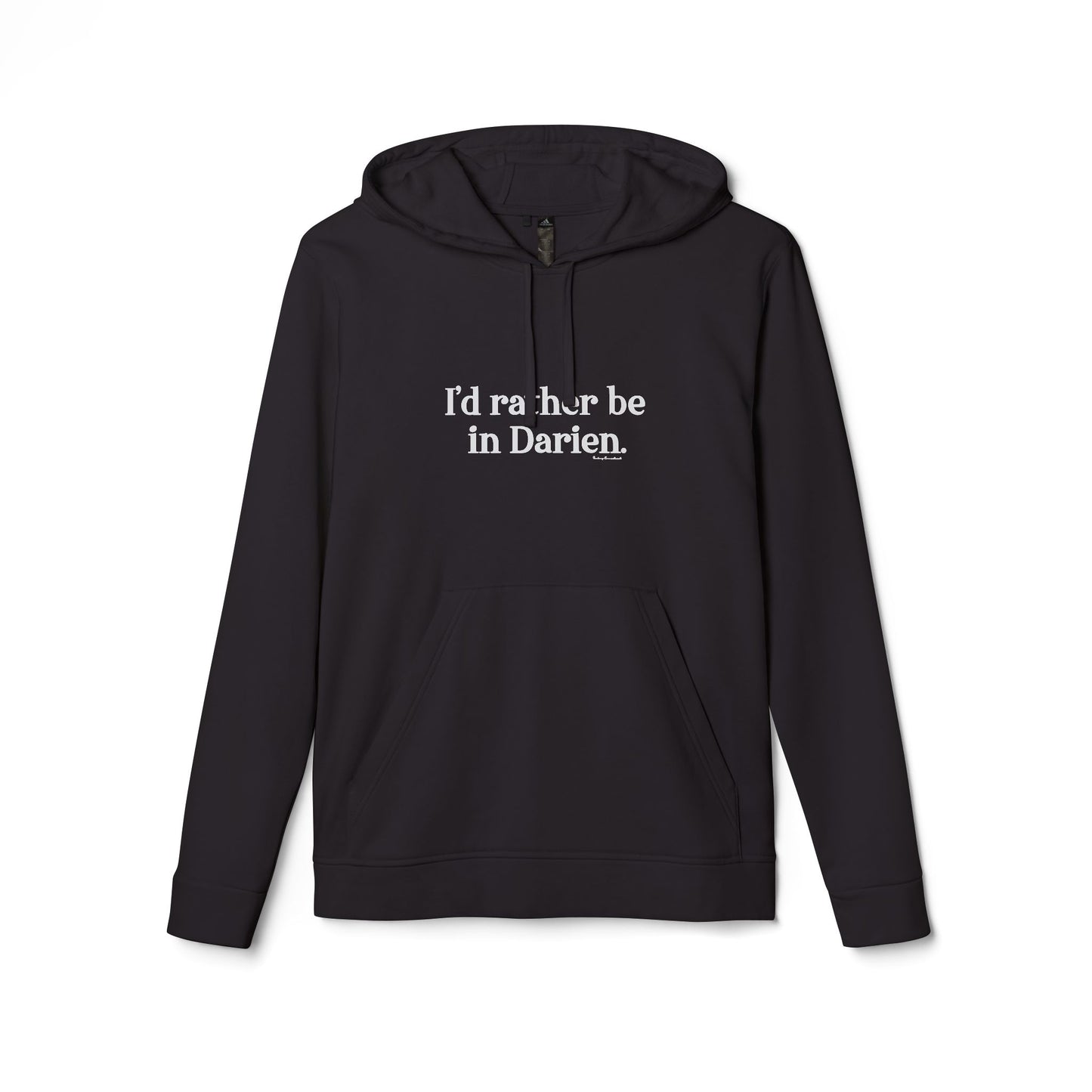 I'd rather be in Darien. adidas Unisex Fleece Hoodie