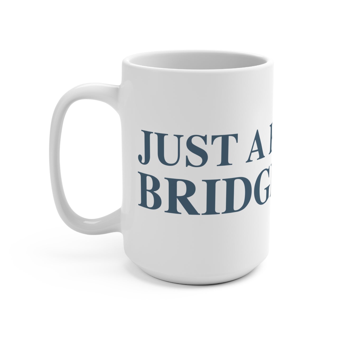 Just a kid from Bridgewater Mug 15oz