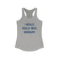 I Really Really Miss Simsbury Women's Ideal Racerback Tank Top
