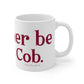 I’d rather be in Cos Cob Mug 11oz
