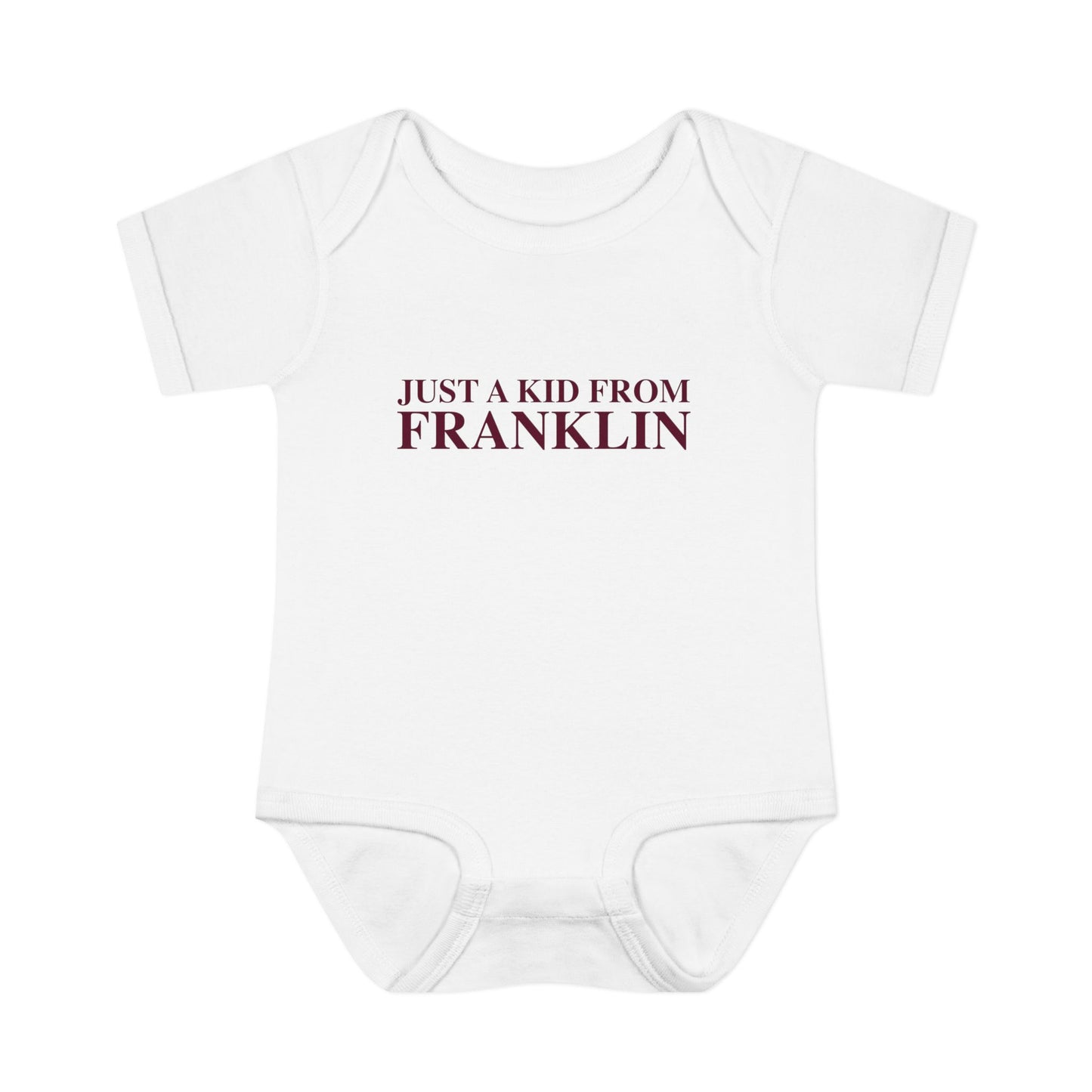 Just a kid from Franklin Infant Baby Rib Bodysuit