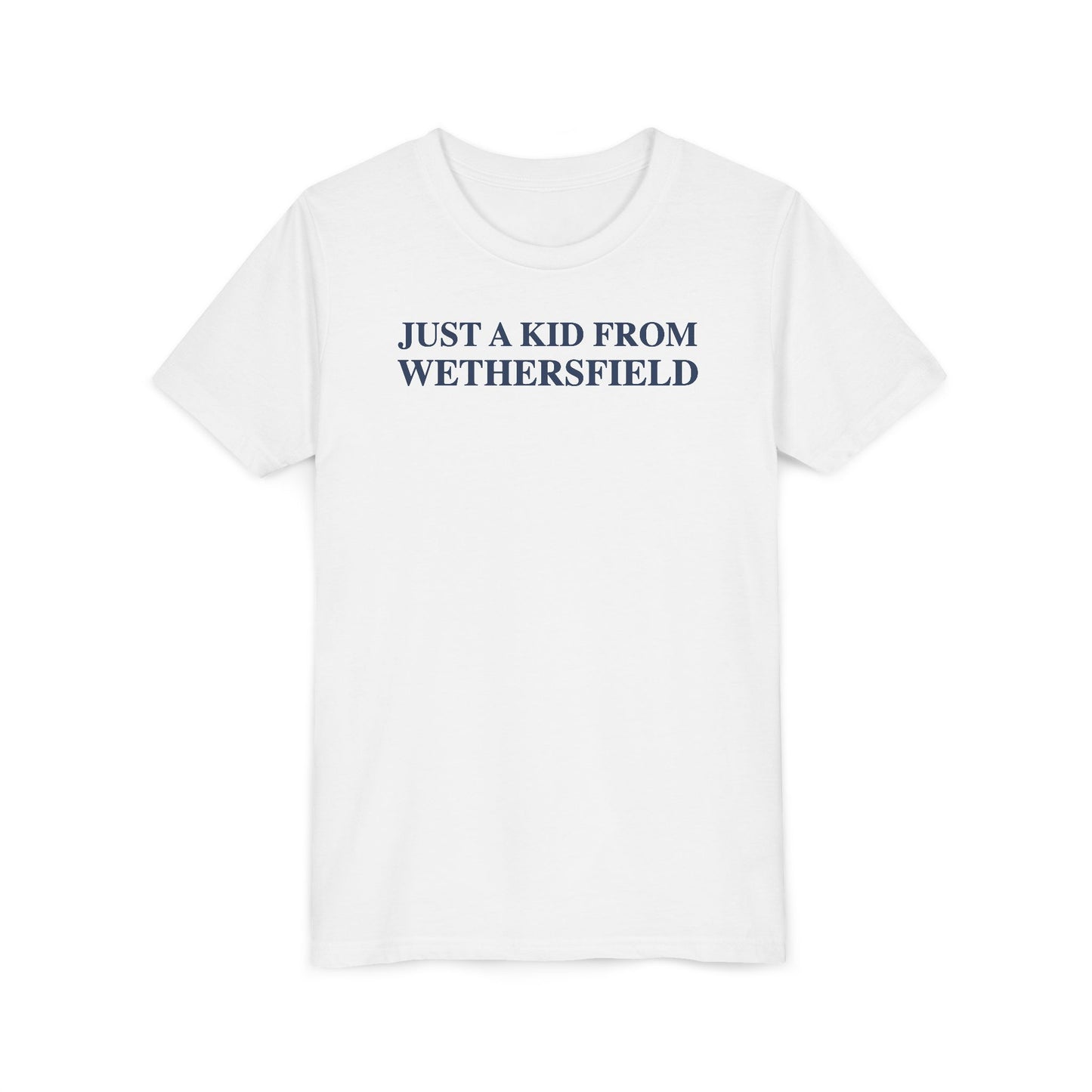 Just a kid from Wethersfield Youth Short Sleeve T-Shirt