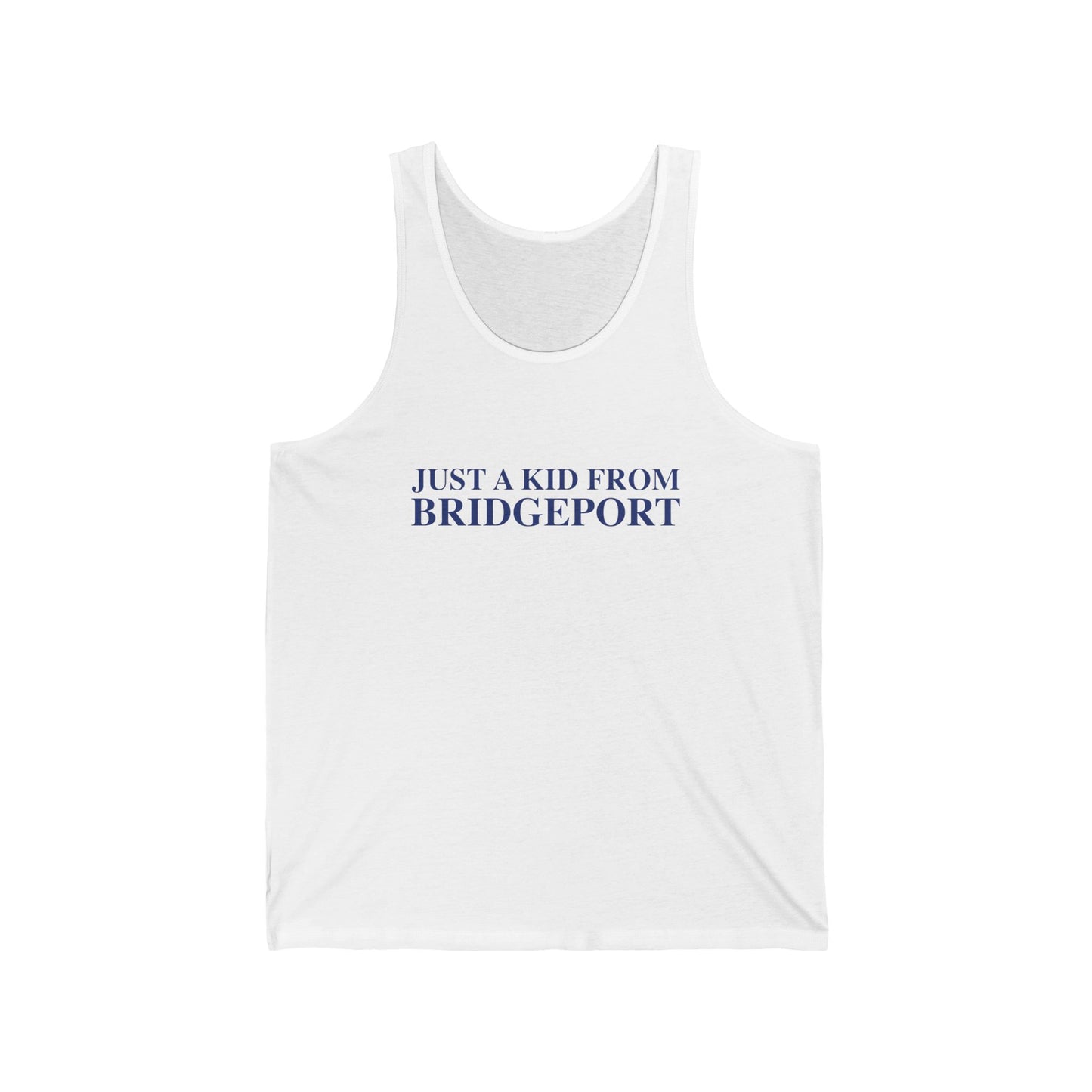 Just a kid from Bridgeport Unisex Jersey Tank Top