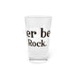 I’d rather be in Black Rock Pint Glass, 16oz