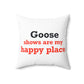Goose Shows Are My Happy Place - Blue & Orange Polyester Square Pillow