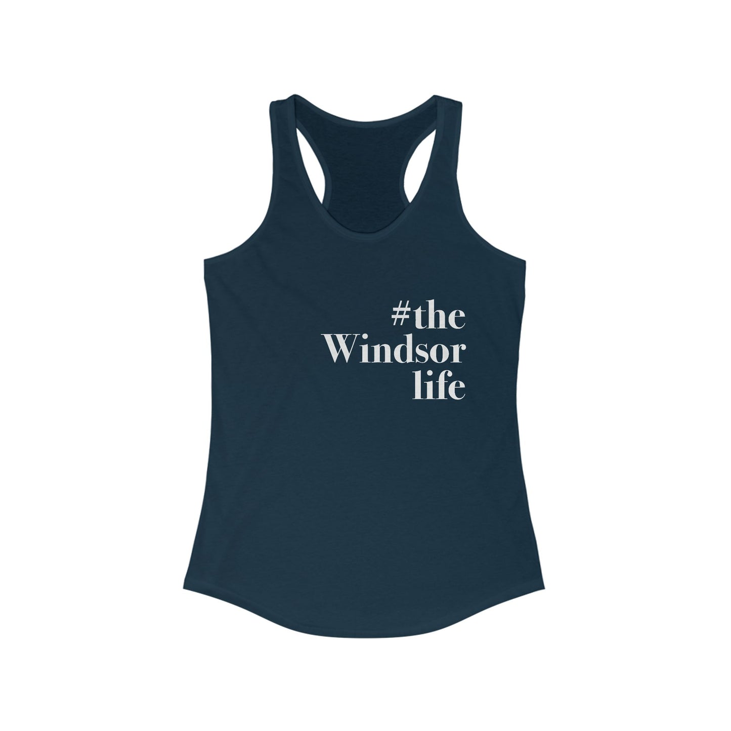 #thewindsorlife Women's Ideal Racerback Tank