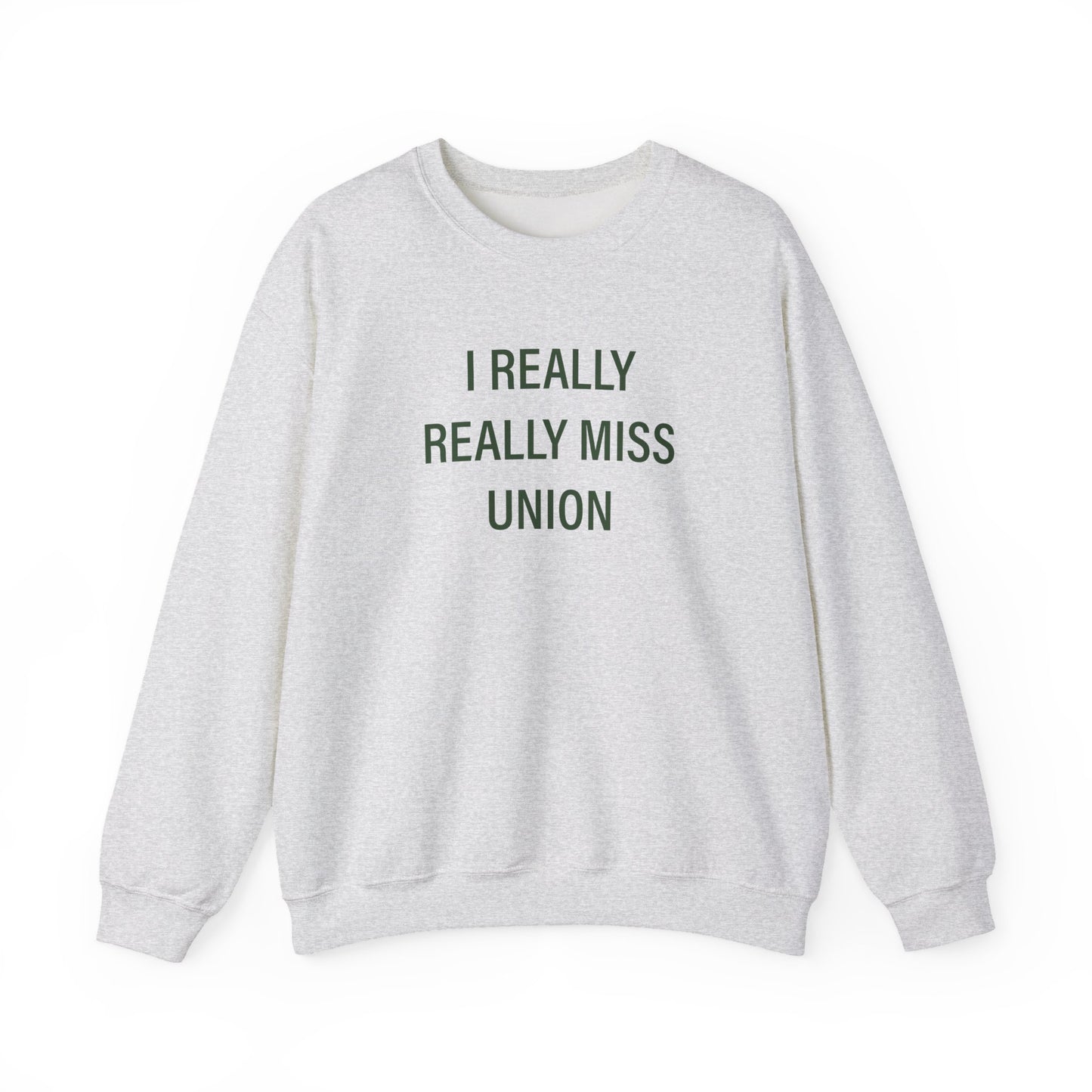 I Really Really Miss Union Unisex Heavy Blend™ Crewneck Sweatshirt