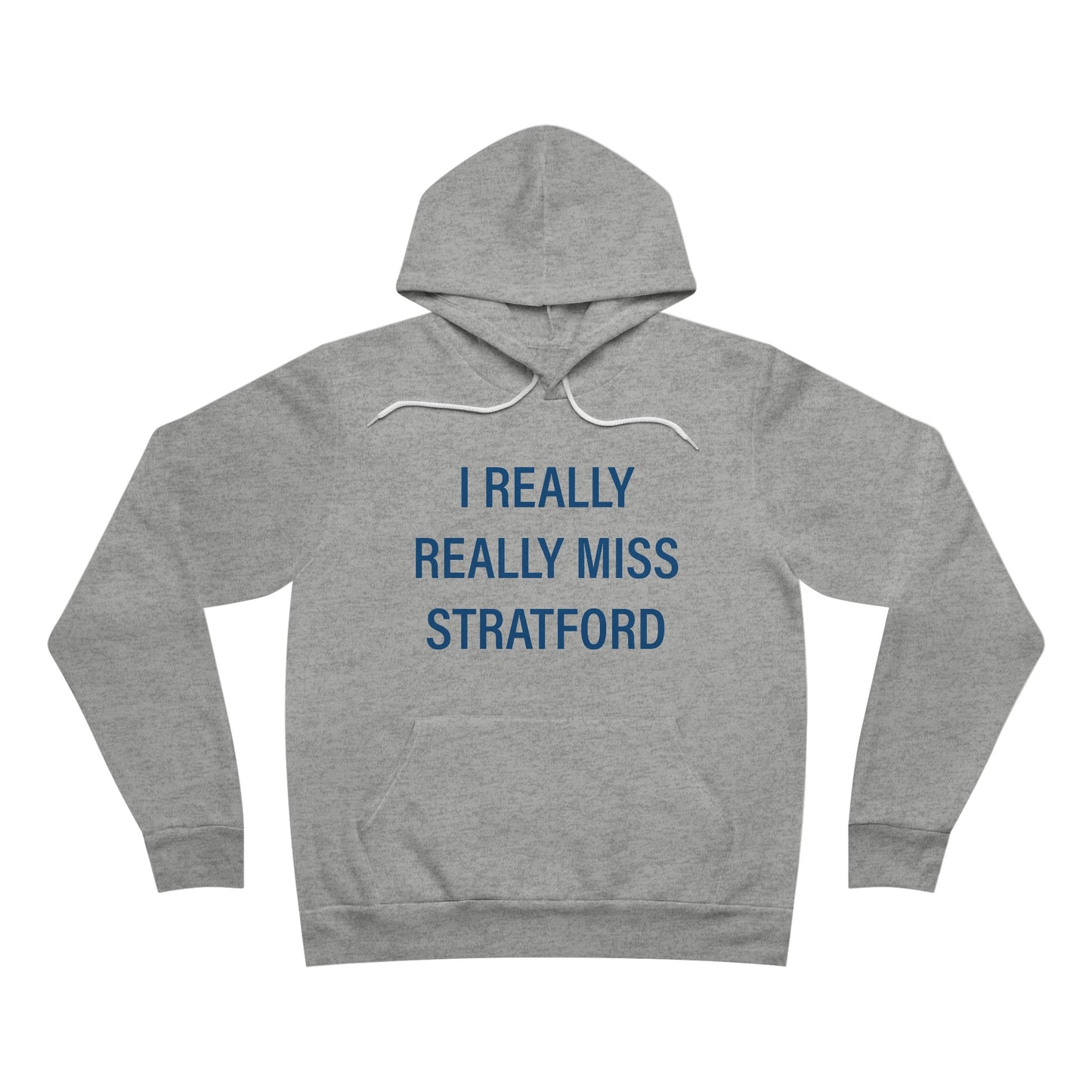 I Really Really Miss Stratford Unisex Sponge Fleece Pullover Hoodie