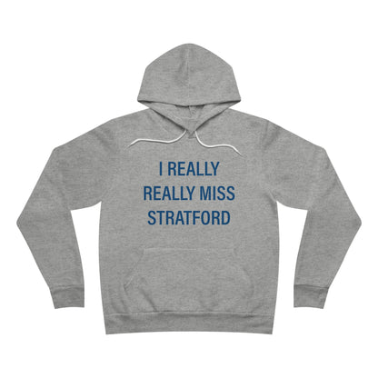 I Really Really Miss Stratford Unisex Sponge Fleece Pullover Hoodie