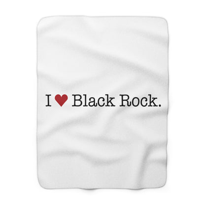I Heart Black Rock. Sherpa Fleece Blanket