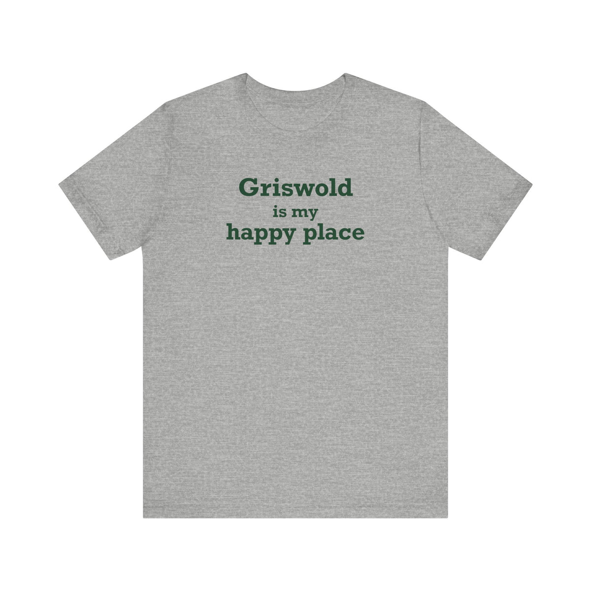 Griswold is My Happy Place Unisex Jersey Short Sleeve T-Shirt