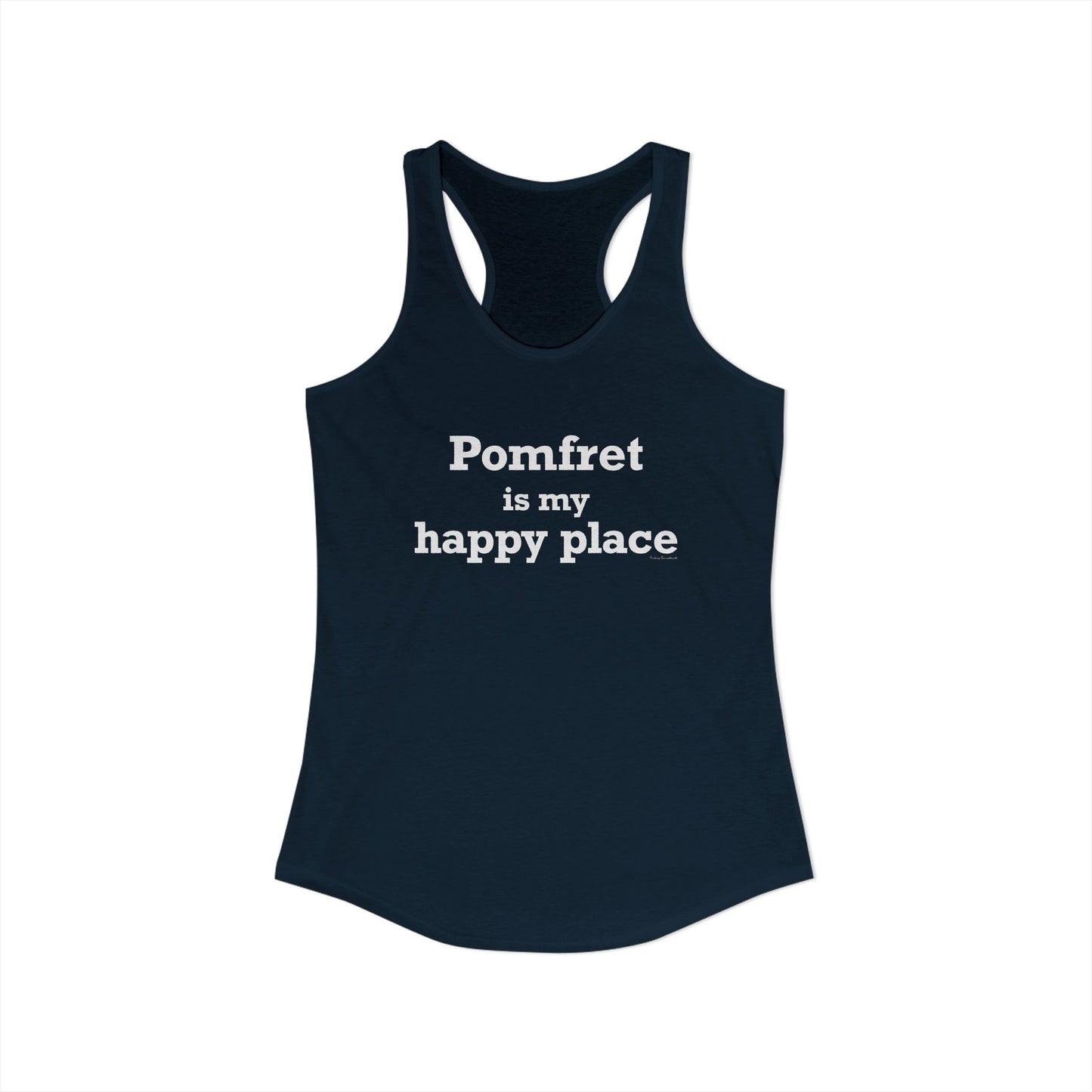 Pomfret is My Happy Place Women's Ideal Racerback Tank Top