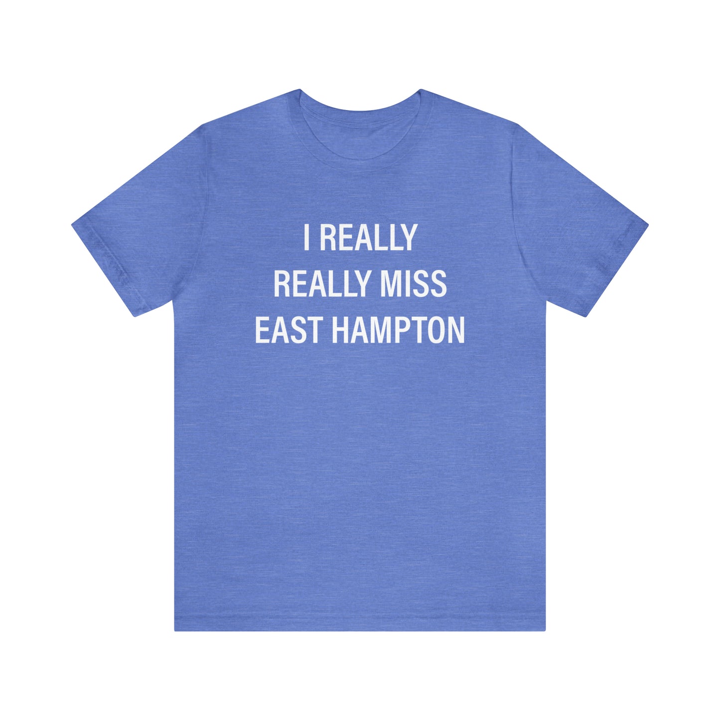 I Really Really Miss East Hampton (white) Unisex Jersey Short Sleeve Tee