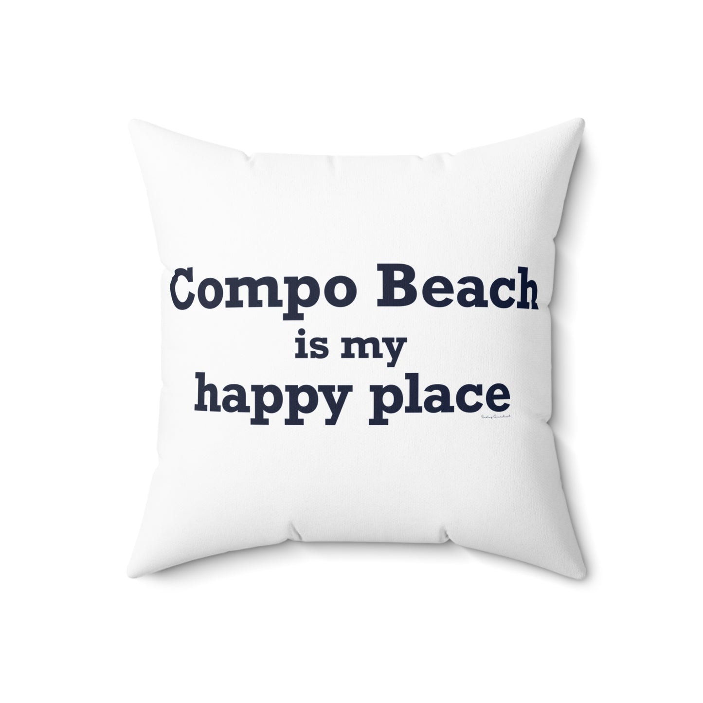 Compo Beach Is My Happy Place Spun Polyester Square Pillow
