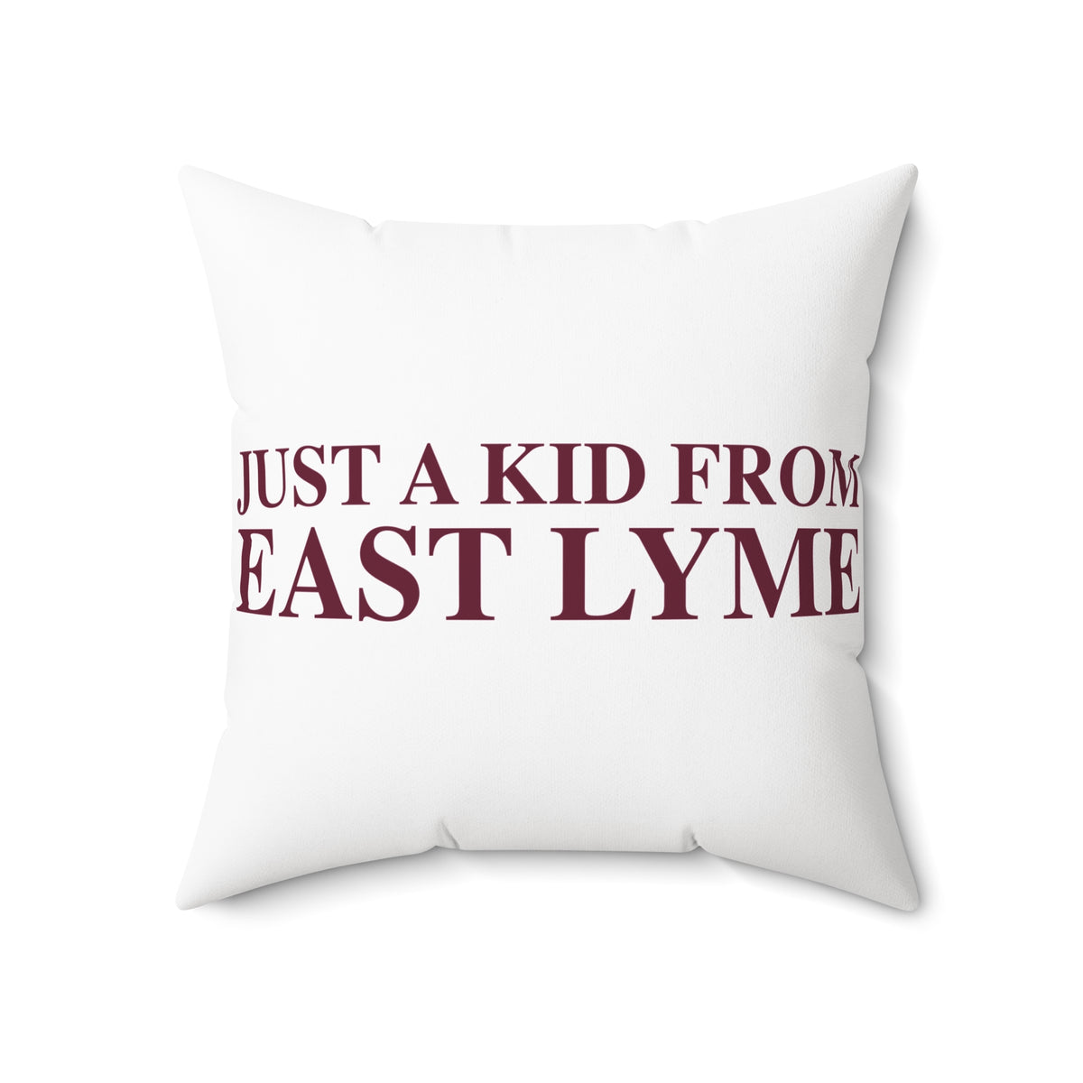Just a kid from East Lyme Spun Polyester Square Pillow