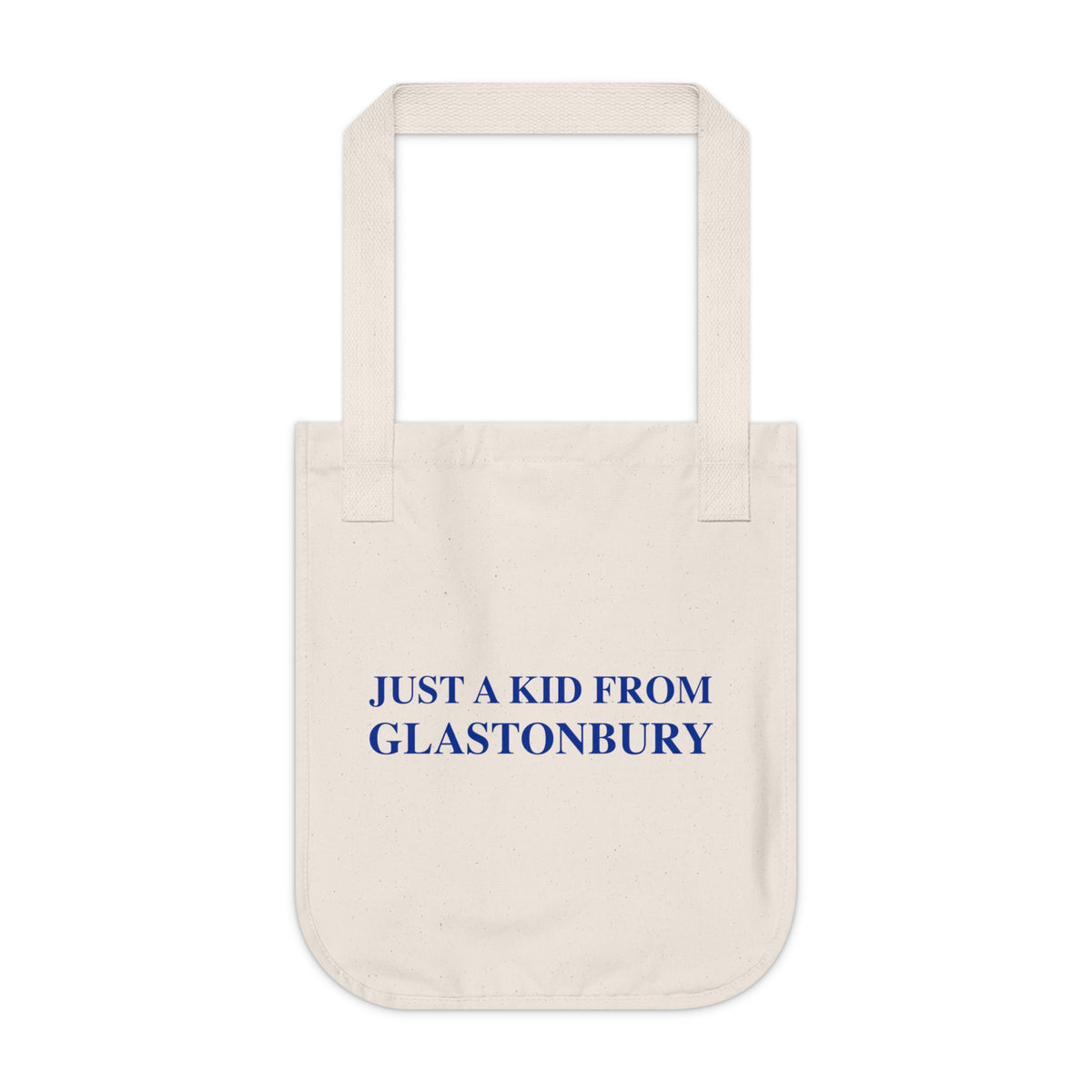Just a kid from Glastonbury Organic Canvas Tote Bag