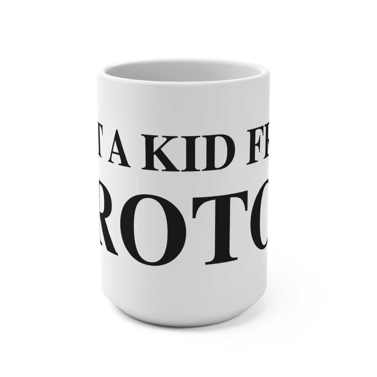 Just a kid from Groton Mug 15oz