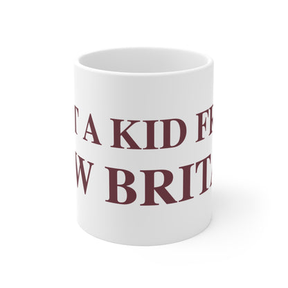 Just a kid from New Britain Mug 11oz