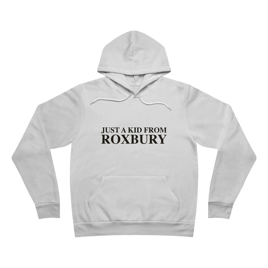 Just a kid from Roxbury Unisex Sponge Fleece Pullover Hoodie
