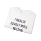 I Really Really Miss Wilton Unisex Heavy Blend™ Crewneck Sweatshirt