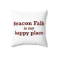 Beacon Falls is My Happy Place Polyester Square Pillow