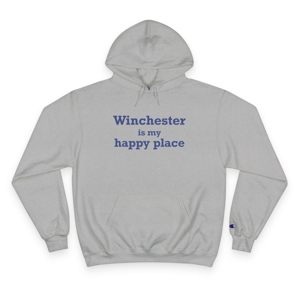 Winchester is My Happy Place Champion Hoodie