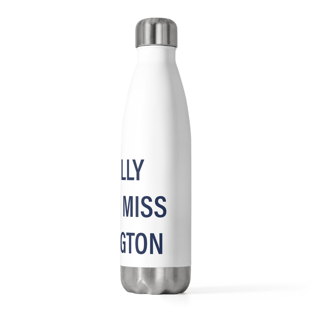 I Really Really Miss Newington 20 oz Insulated Bottle