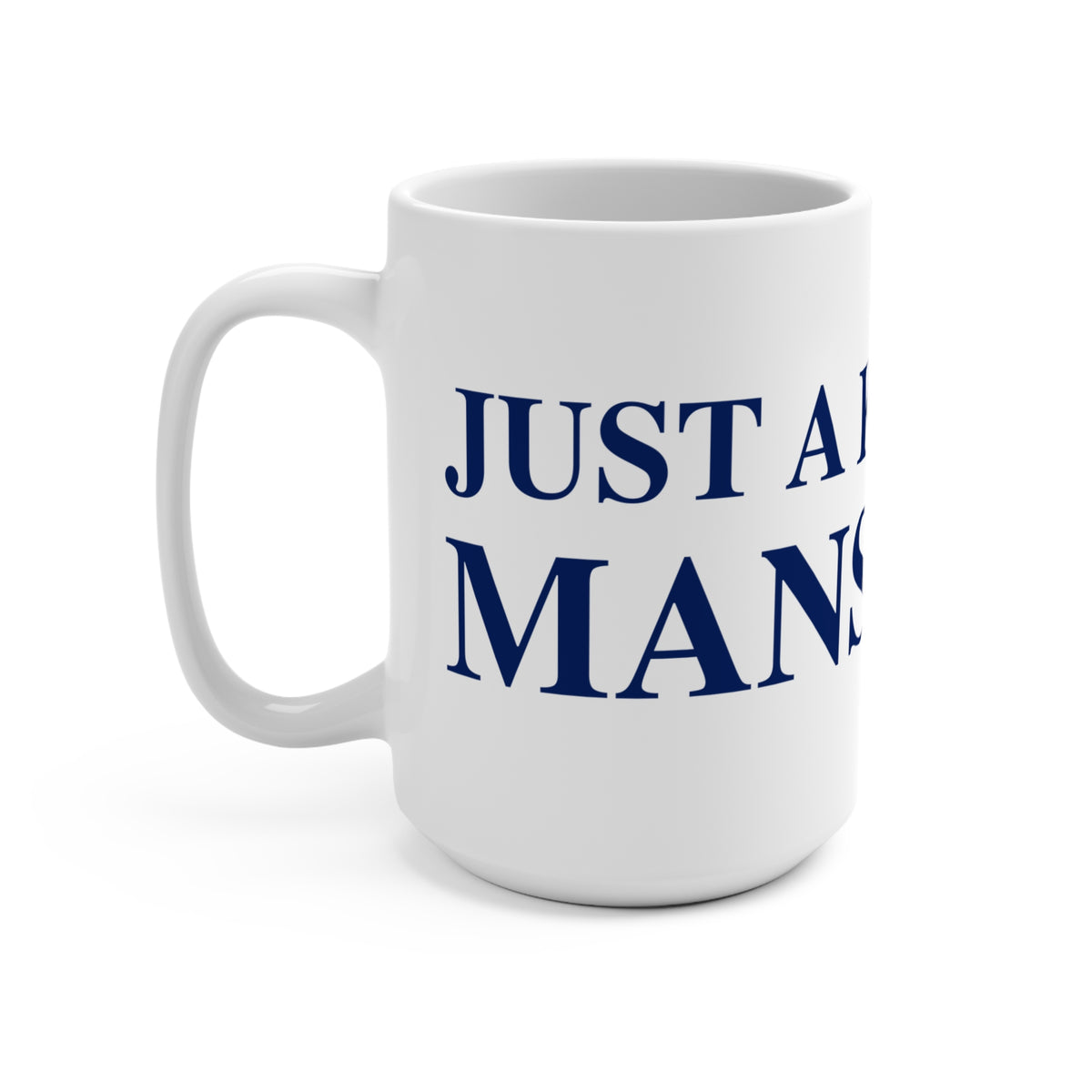 Just a kid from Mansfield Mug 15oz