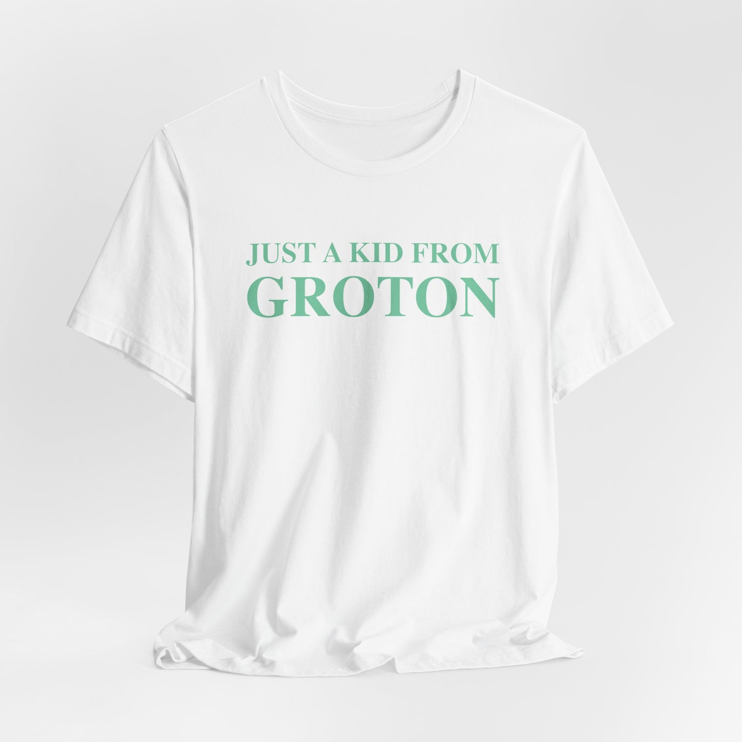 Just a kid from Groton Unisex Jersey Short Sleeve Tee