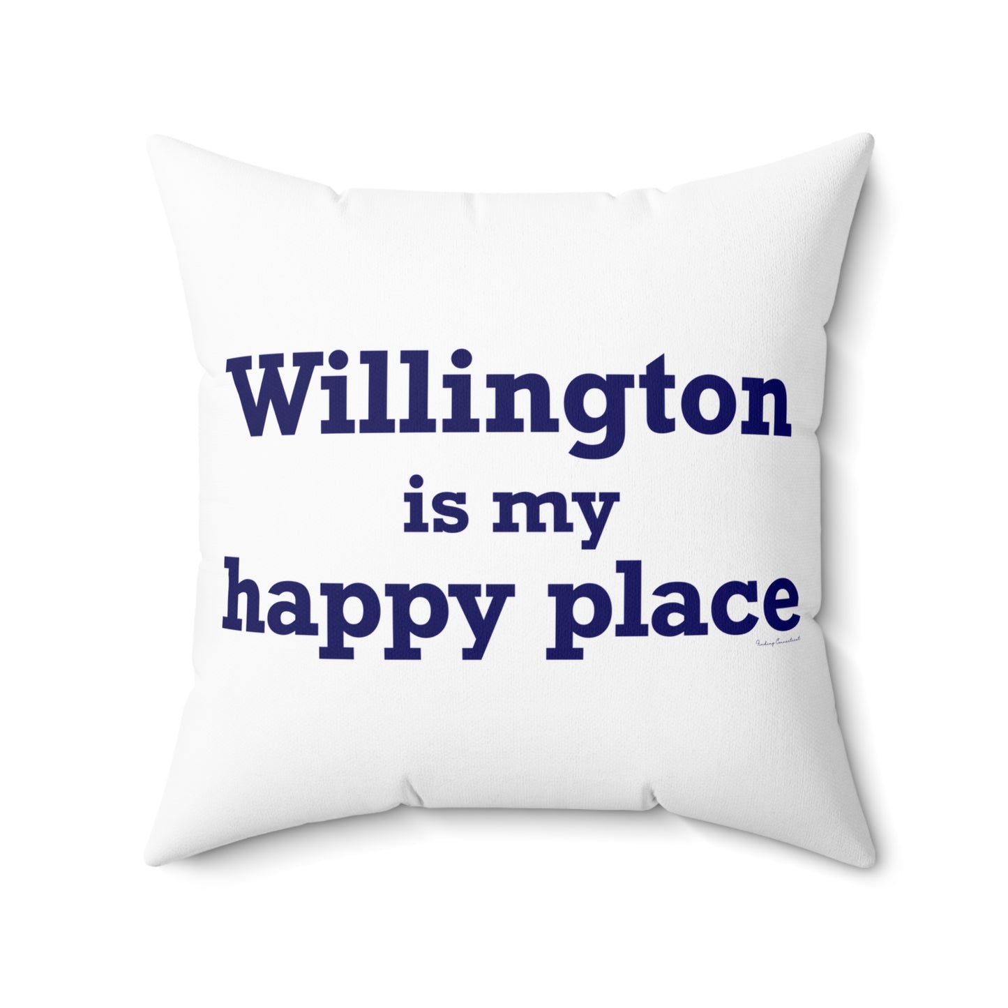 Willington is My Happy Place Spun Polyester Square Pillow