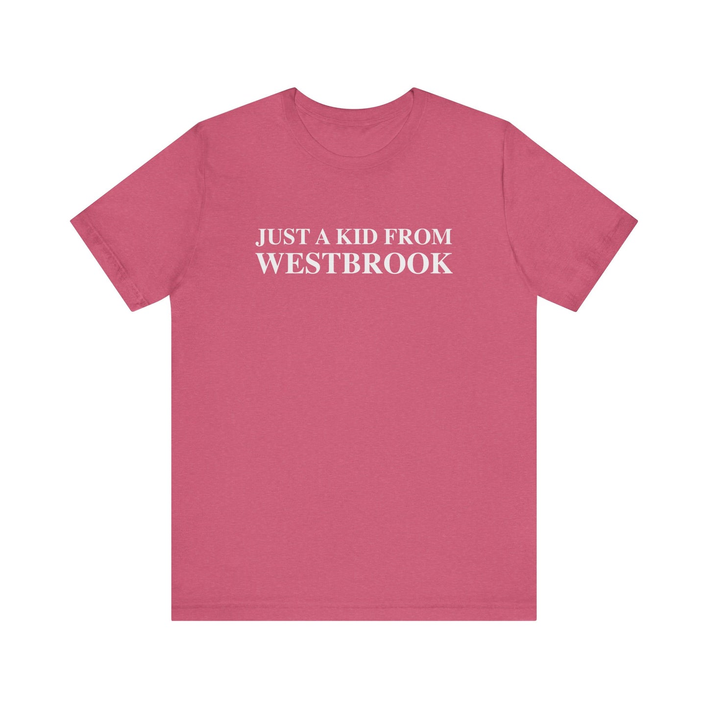 Just a kid from Westbrook Unisex Jersey Short Sleeve Tee