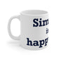 Simsbury is My Happy Place  Mug 11oz