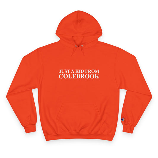 Just a kid from Colebrook Champion Hoodie