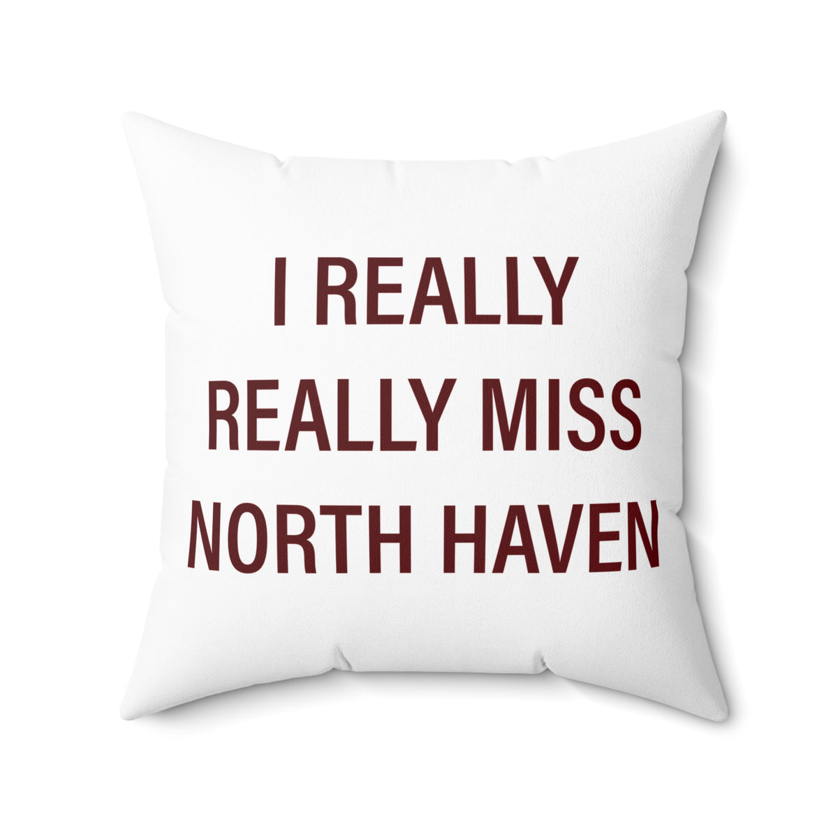 I Really Really Miss North Haven Polyester Square Pillow