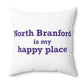 North Branford is My Happy Place Polyester Square Pillow