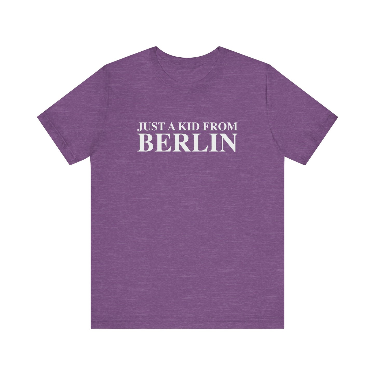 Just a kid from Berlin Unisex Jersey Short Sleeve T-Shirt