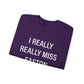 I Really Really Miss Easton Unisex Heavy Blend™ Crewneck Sweatshirt