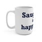 Saugatuck Is My Happy Place Mug 15oz