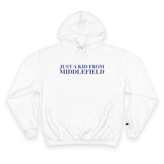 Just a kid from Middlefield Champion Hoodie